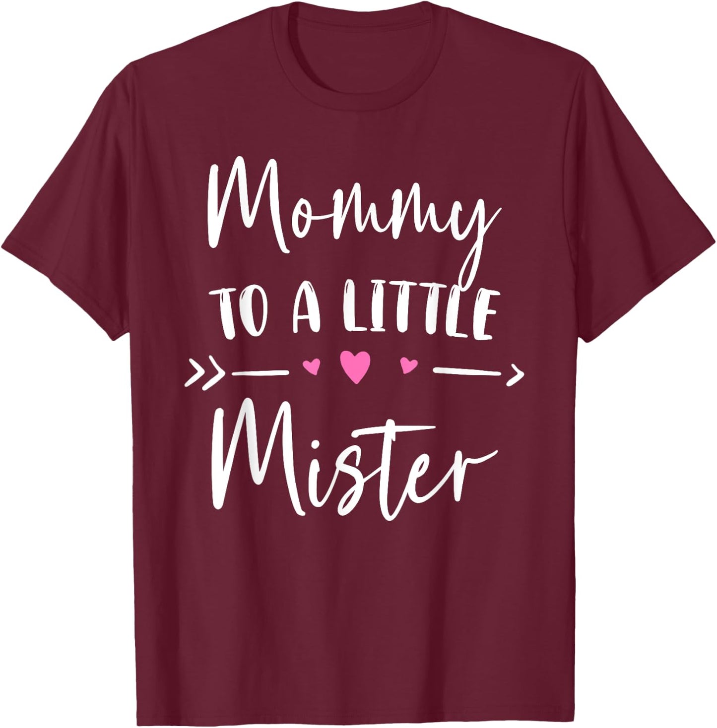 MOMMY To A Little Mister Gender Reveal Announcing T-Shirt - T-Shirt | Maroon