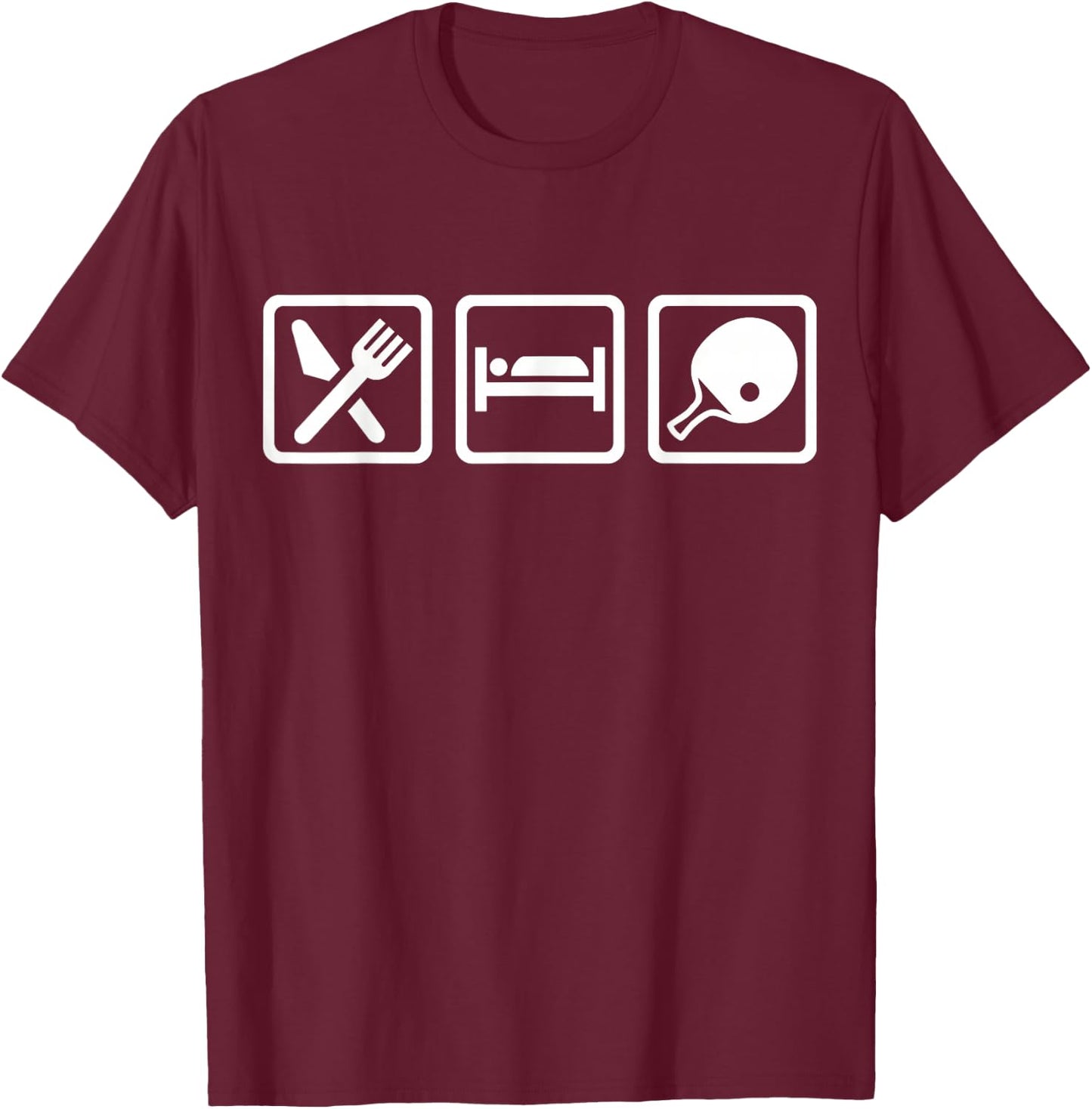 Eat Sleep ping Pong T-Shirt - T-Shirt | Maroon