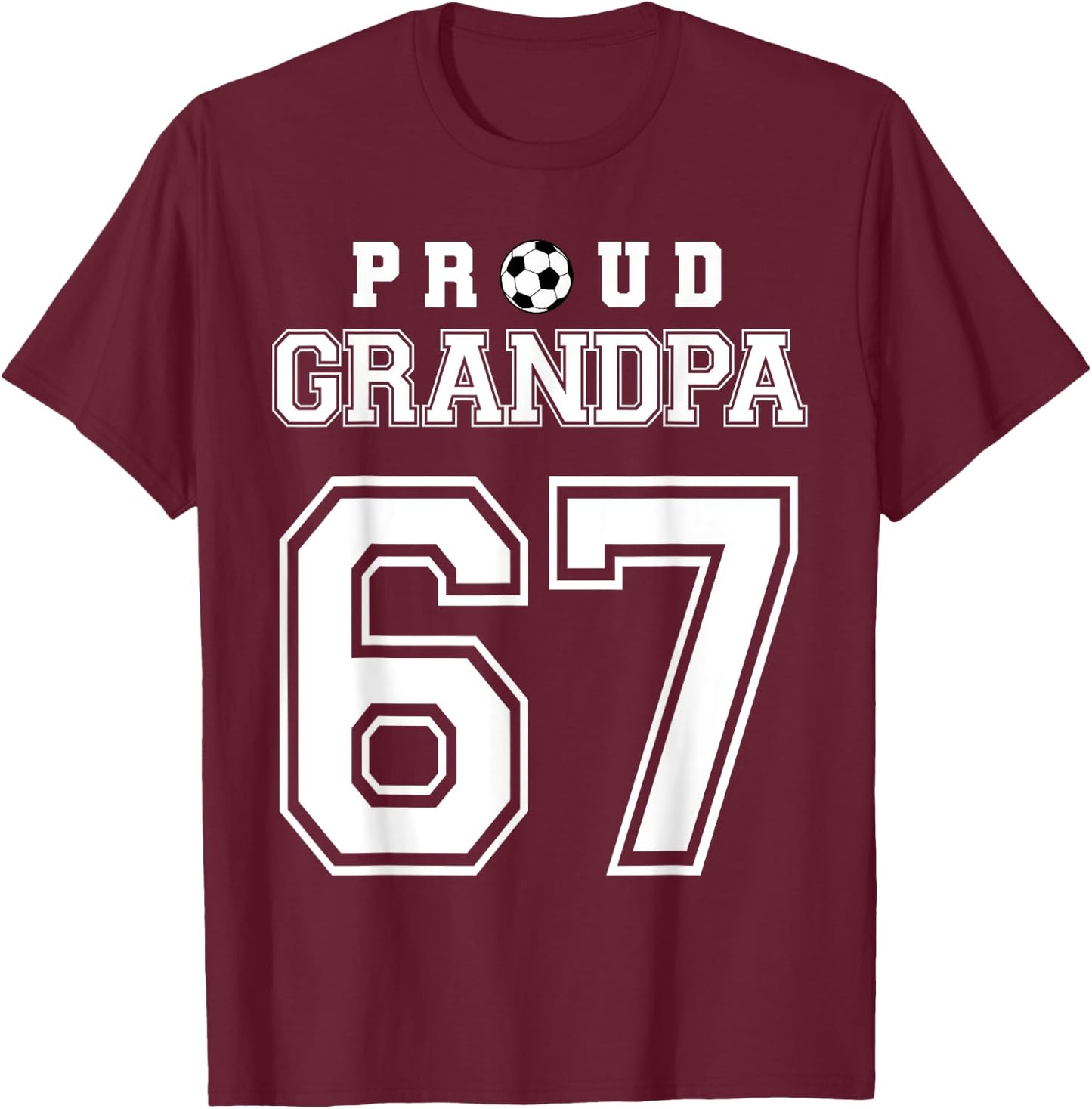 Number 67 Custom Proud Soccer Futbol Grandpa Personalized T-Shirt - T-Shirt | Maroon