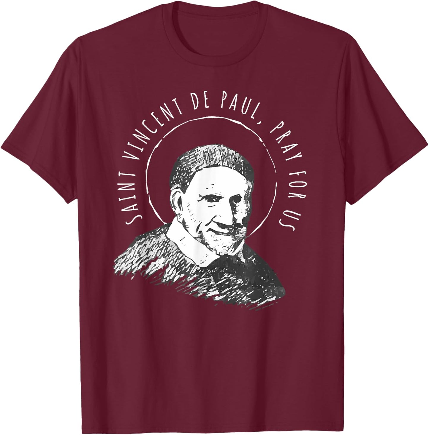 Vincent de Paul Pray for Us Catholic Saints Charity T-Shirt - T-Shirt | Maroon