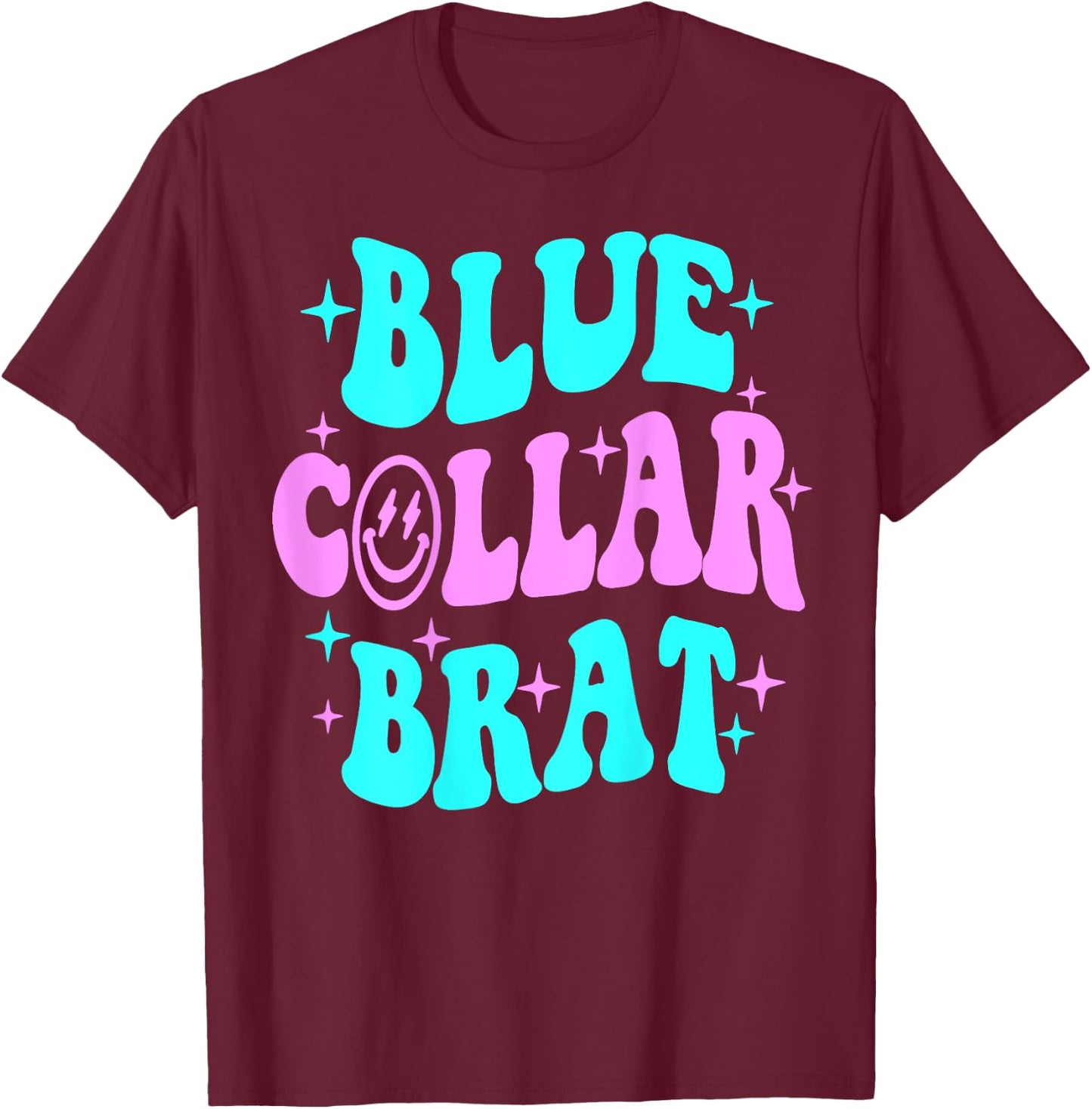 Blue Collar Brat, Blue Collar Wife, Funny Collar Wife T-Shirt - T-Shirt | Maroon