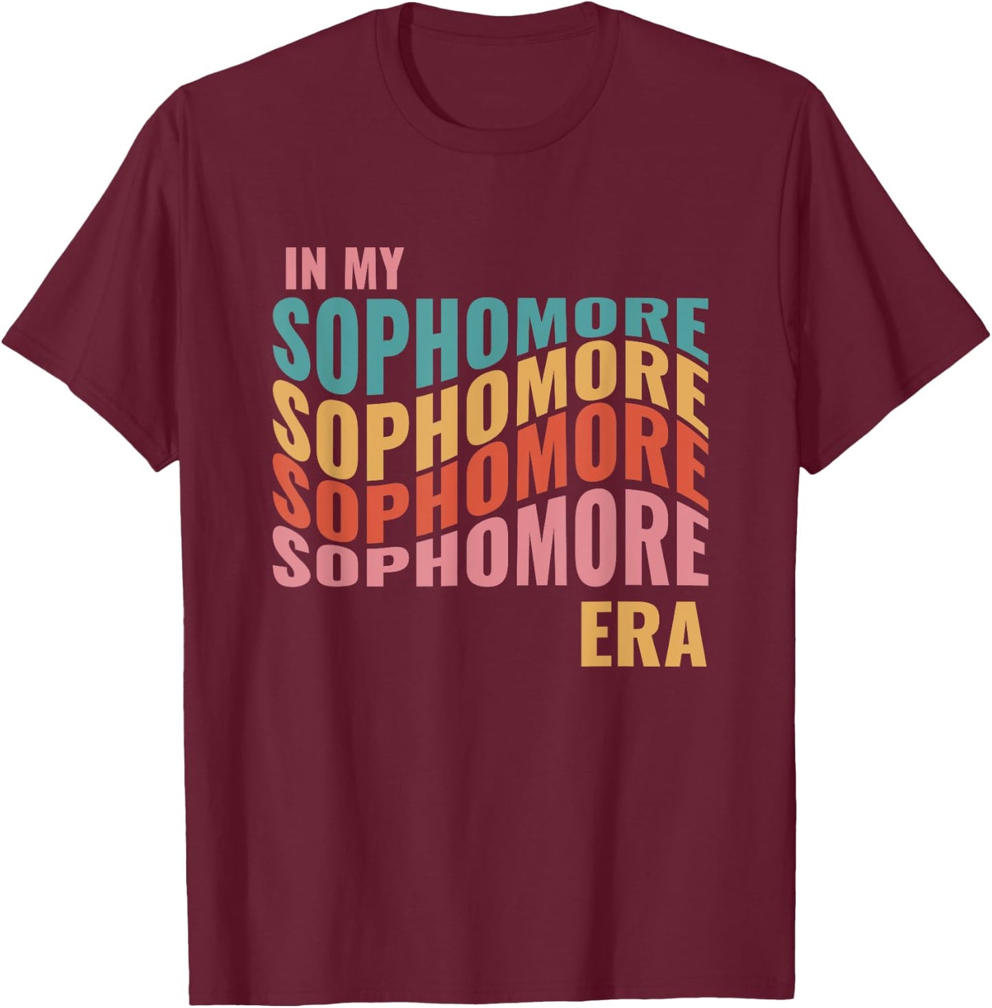 In My Sophomore Era High School 10th Grade Back to School T-Shirt - T-Shirt | Maroon