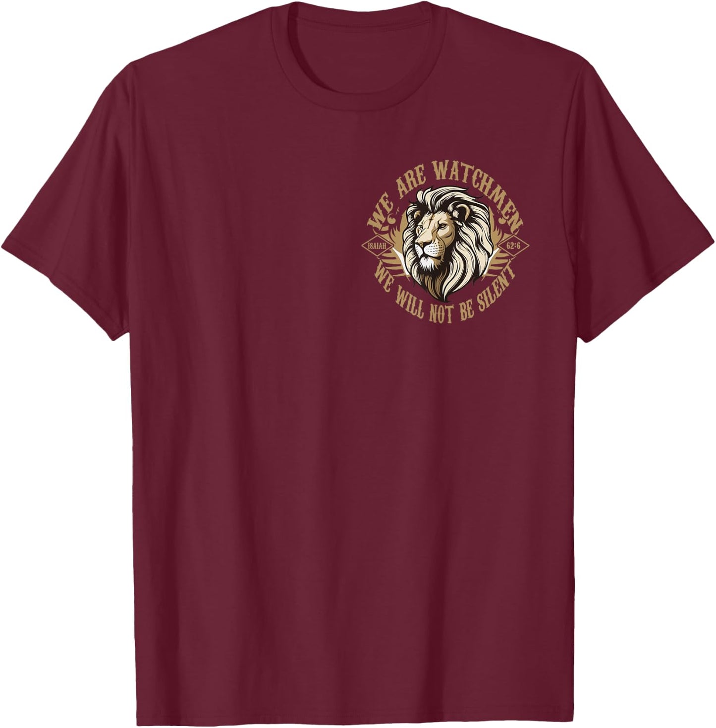 We Are Watchmen We Will Not Be Silent, Isaiah 62:6 (Pocket) T-Shirt - T-Shirt | Maroon
