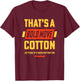 Dodgeball: A True Underdog Story That's A Bold Move Cotton T-Shirt - T-Shirt | Maroon