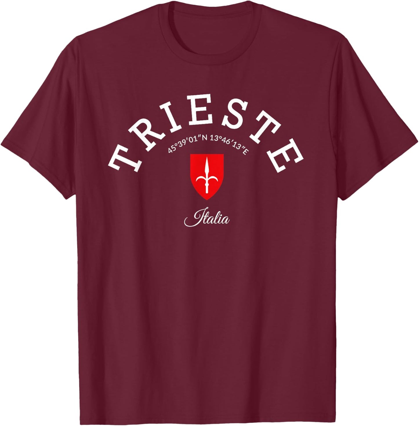 Trieste Italia vacation Trieste sItalyTrieste trip Trieste T-Shirt - T-Shirt | Maroon