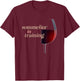 Sommelier in Training a Wine Drinkers and Wine Lovers T-Shirt - T-Shirt | Maroon
