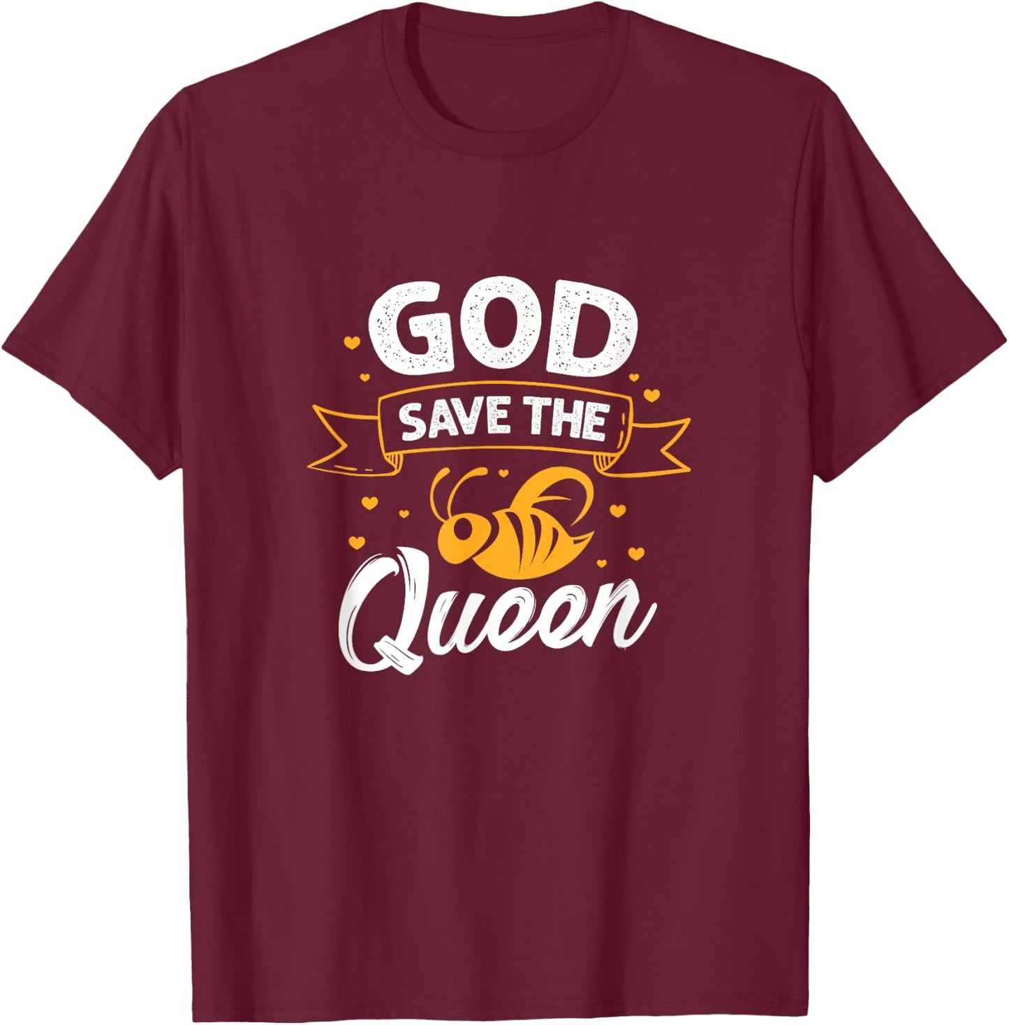 God save the queen Queen Bee T-Shirt - T-Shirt | Maroon