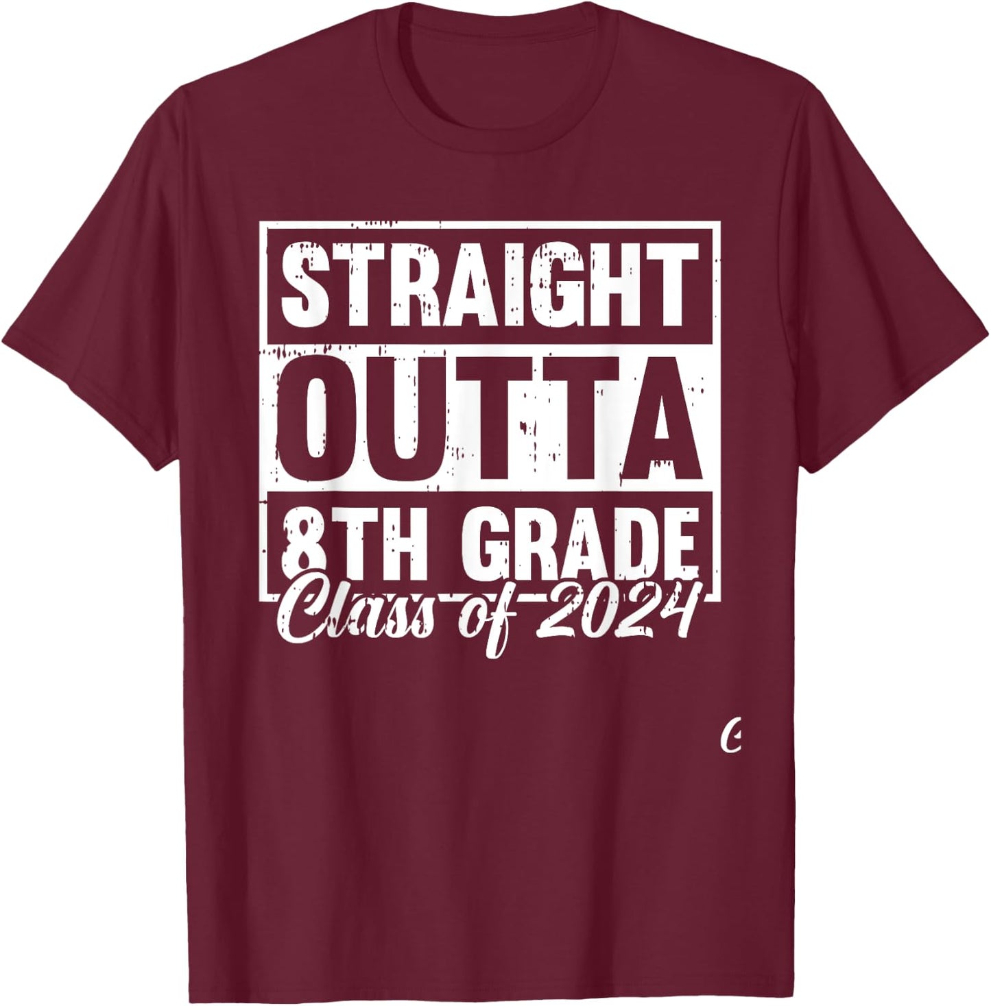 Straight Outta 8Th Grade Class Of 2024 Graduation Graduate T-Shirt - T-Shirt | Maroon
