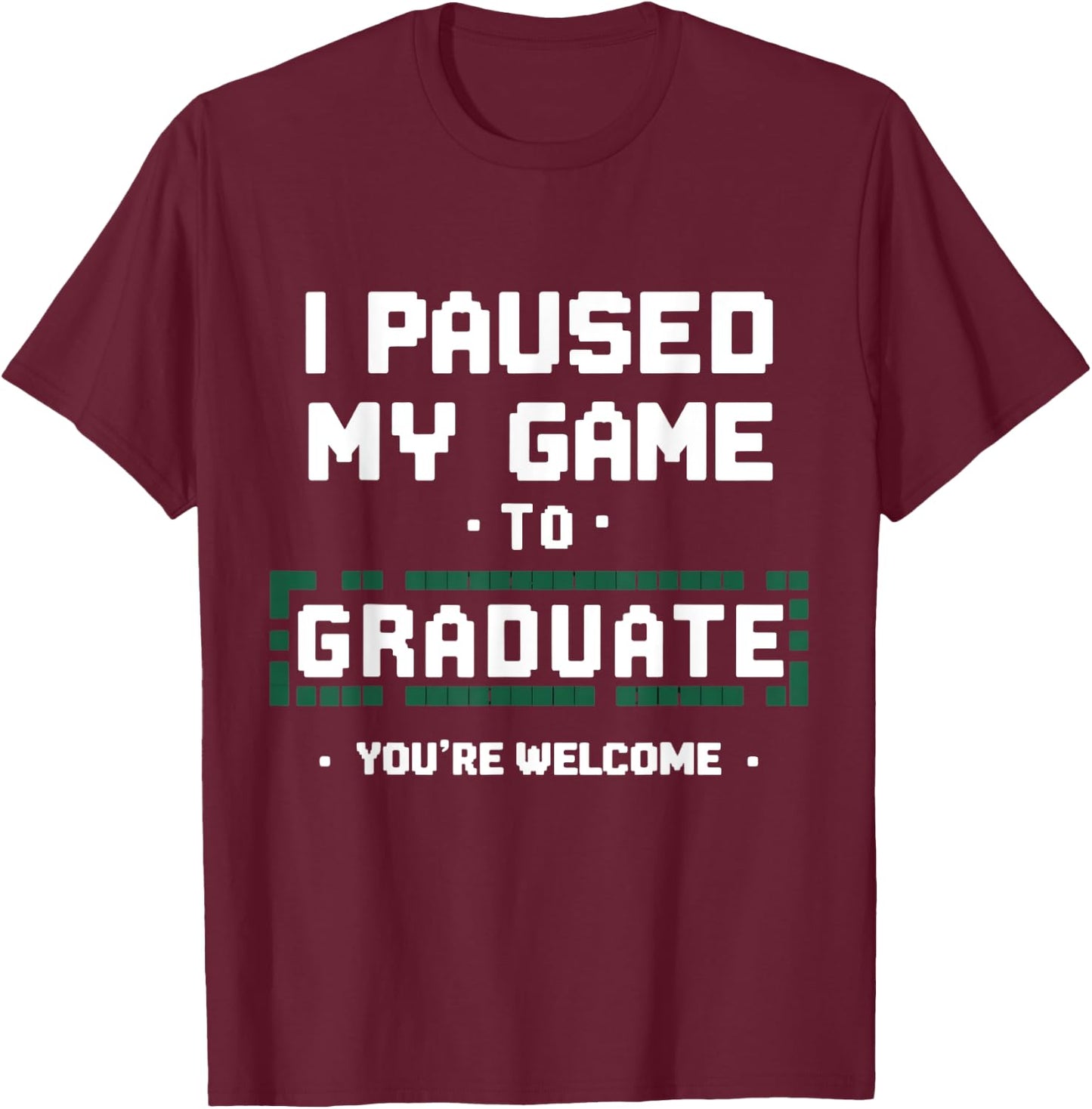 Funny Gamer Graduate Graduation T-Shirt - T-Shirt | Maroon