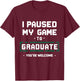 Funny Gamer Graduate Graduation T-Shirt - T-Shirt | Maroon
