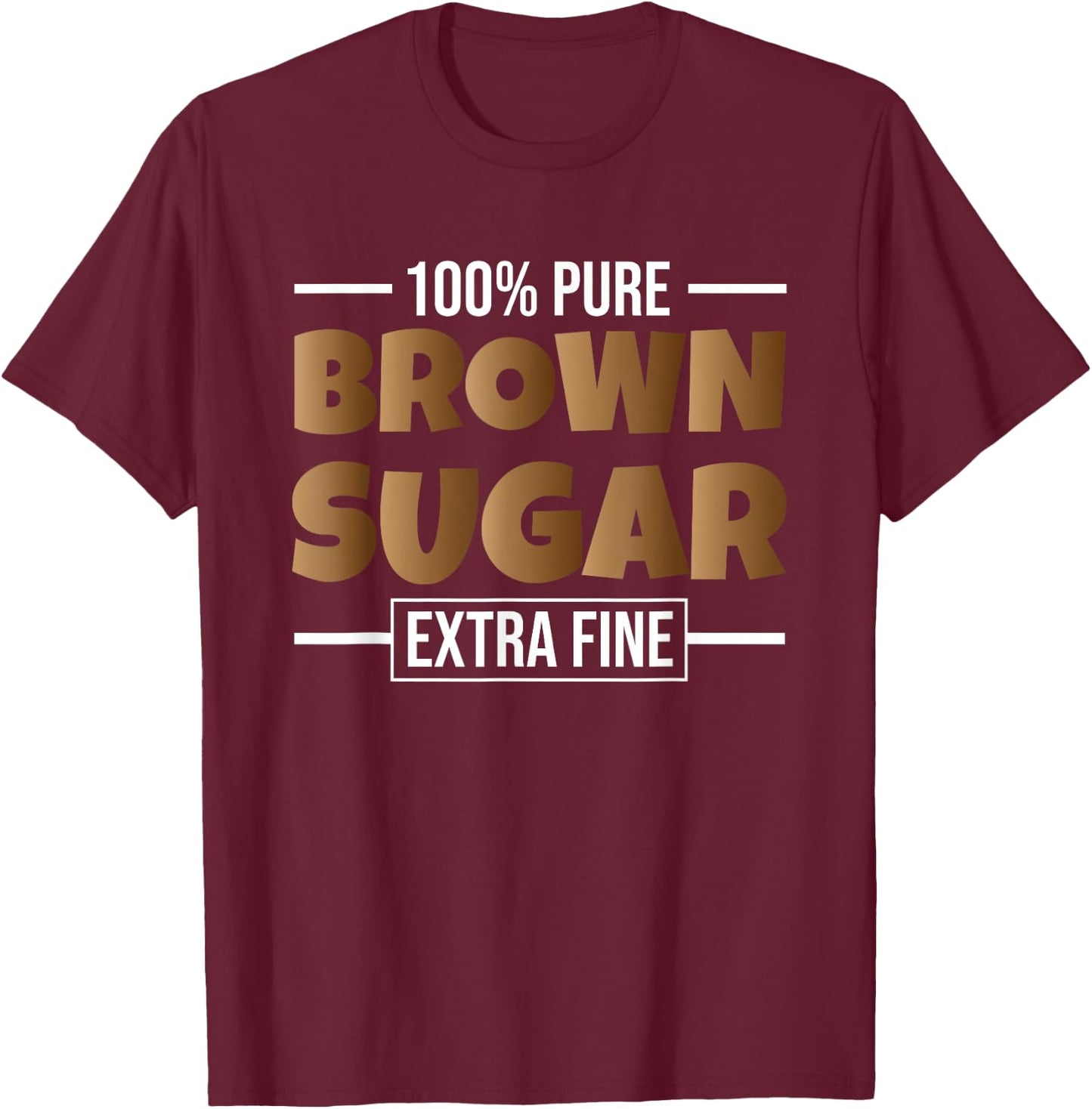 Black History Month Melanin 100 Pure Brown Sugar Extra Fine T-Shirt - T-Shirt | Maroon