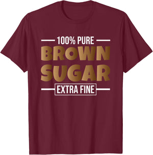 Black History Month Melanin 100 Pure Brown Sugar Extra Fine T-Shirt - T-Shirt | Maroon