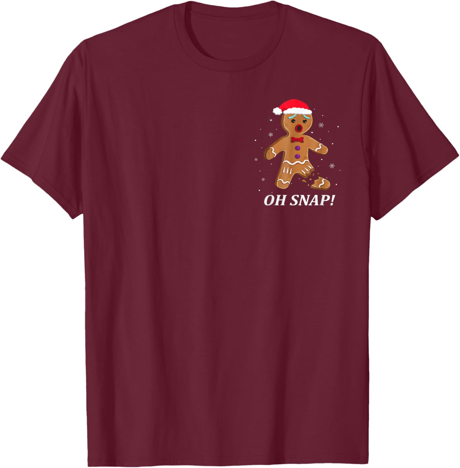 Gingerbread Man Oh Snap Christmas Funny Cookie Baking Gift T-Shirt - T-Shirt | Maroon