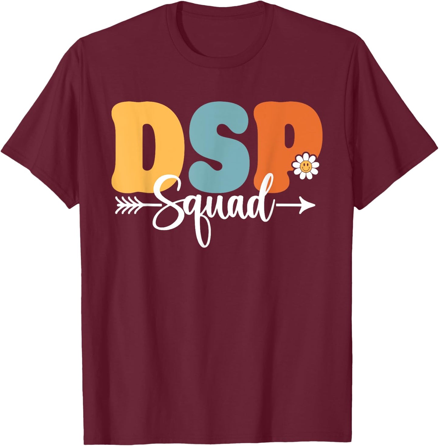 DSP Direct Support Staff Squad Back To School Teacher Women T-Shirt - T-Shirt | Maroon