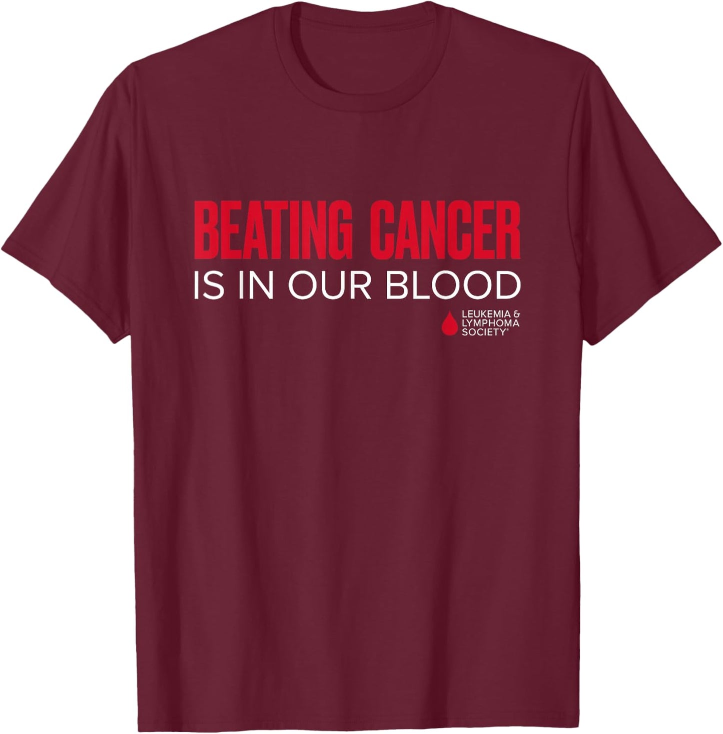 LLS - Beating Cancer is in Our Blood T-Shirt - T-Shirt | Maroon
