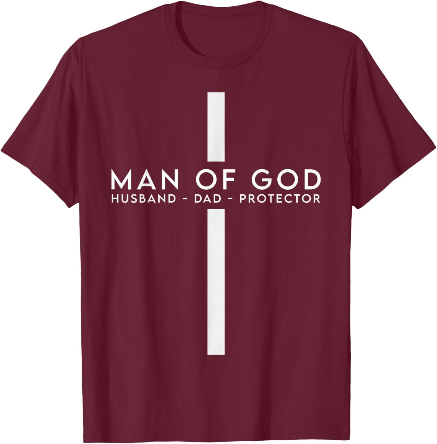 Man of God Husband Dad Protector Christian Dad Father's Day T-Shirt - T-Shirt | Maroon