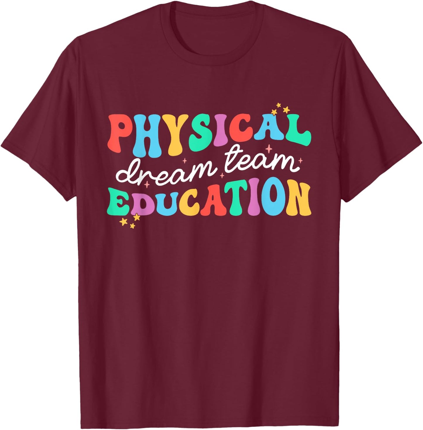Retro Physical Education Dream Squad Team PE Teacher Women T-Shirt - T-Shirt | Maroon