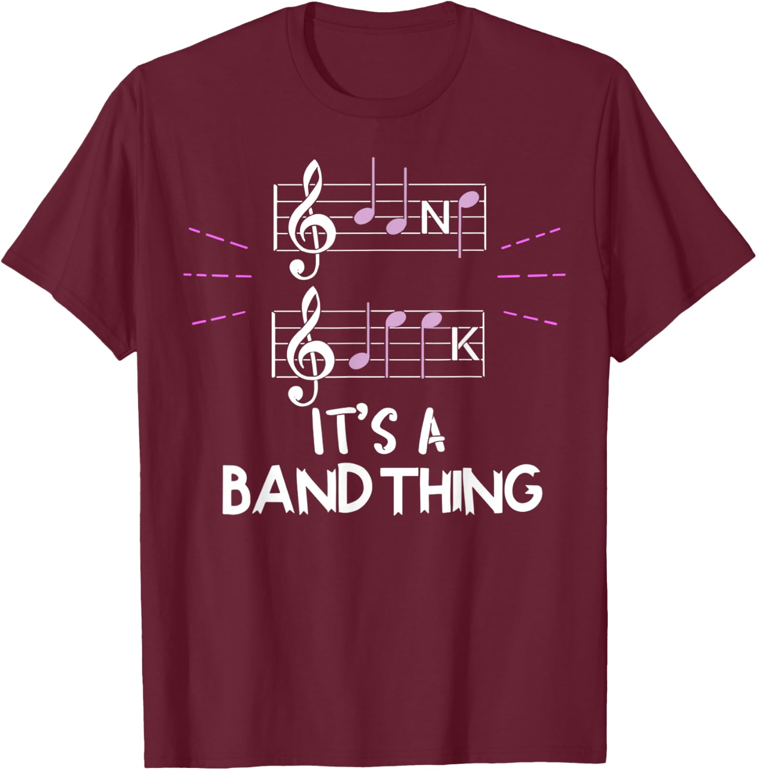 It's A Band Thing Music Geek Funny Musical Group Notes T-Shirt - T-Shirt | Maroon