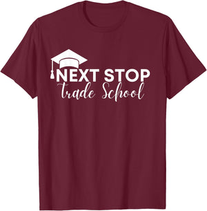 Craftsman Next Stop Vocational School T-Shirt - T-Shirt | Maroon