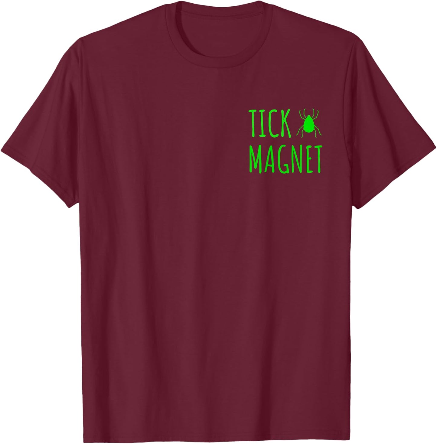 Deer Tick Magnet Lyme Disease T-Shirt - T-Shirt | Maroon