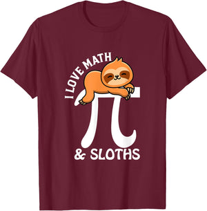 I Love Math and Sloths, Math Teacher, Student, Sloth Lover T-Shirt - T-Shirt | Maroon
