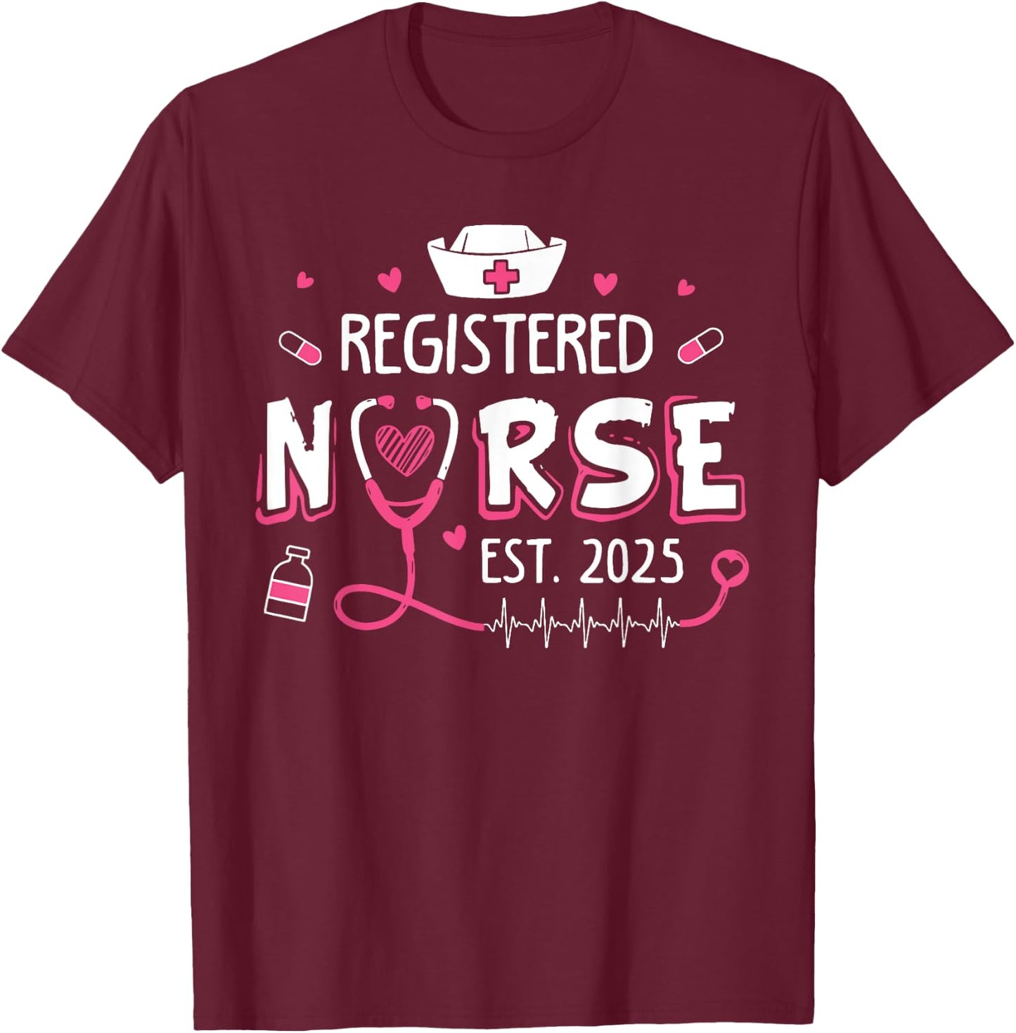 Registered Nurse Est 2025 Nursing Student RN Graduation T-Shirt - T-Shirt | Maroon