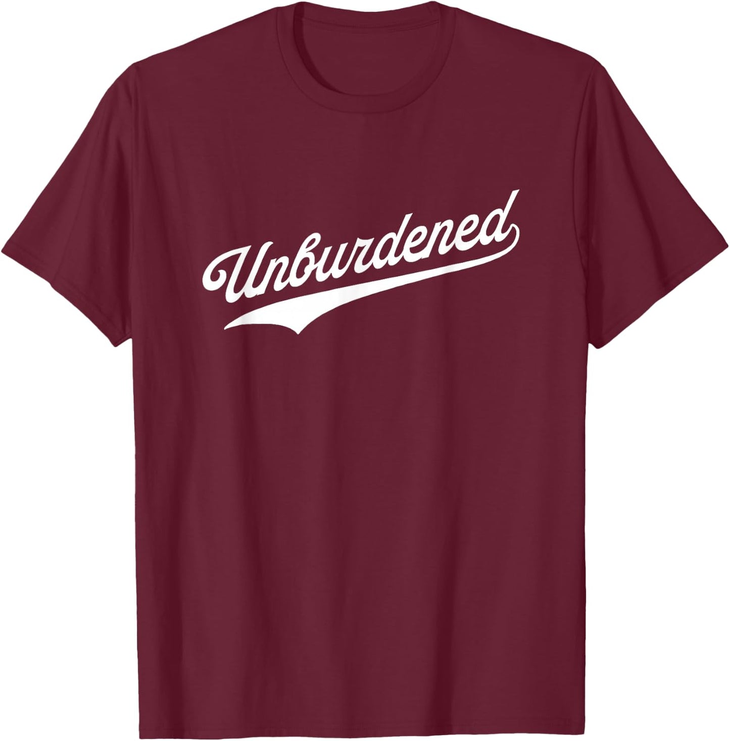 Unburdened T-Shirt - T-Shirt | Maroon
