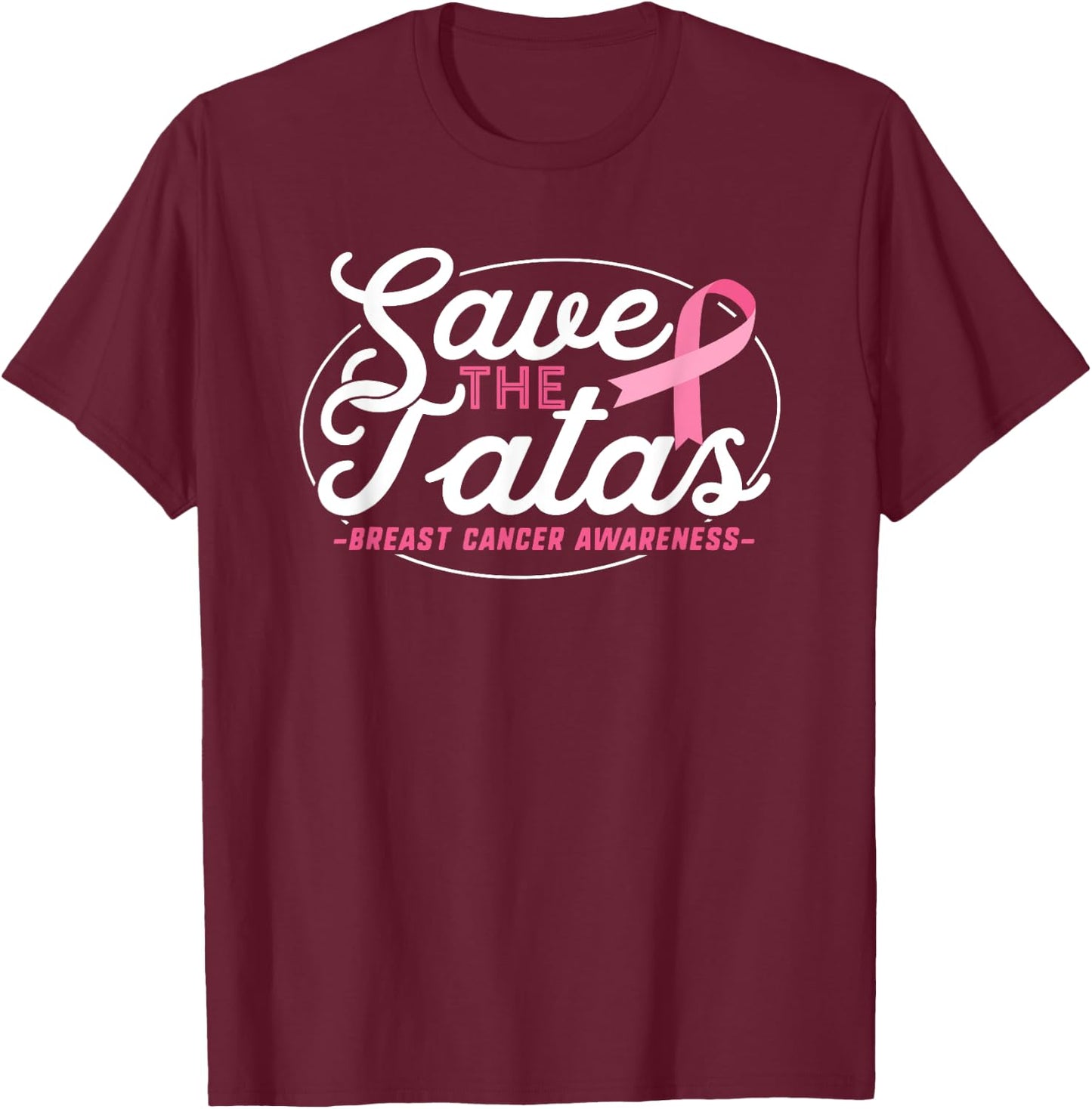 Breast Cancer Survivor Shirt Support Pink Ribbon Tatas Save T-Shirt - T-Shirt | Maroon