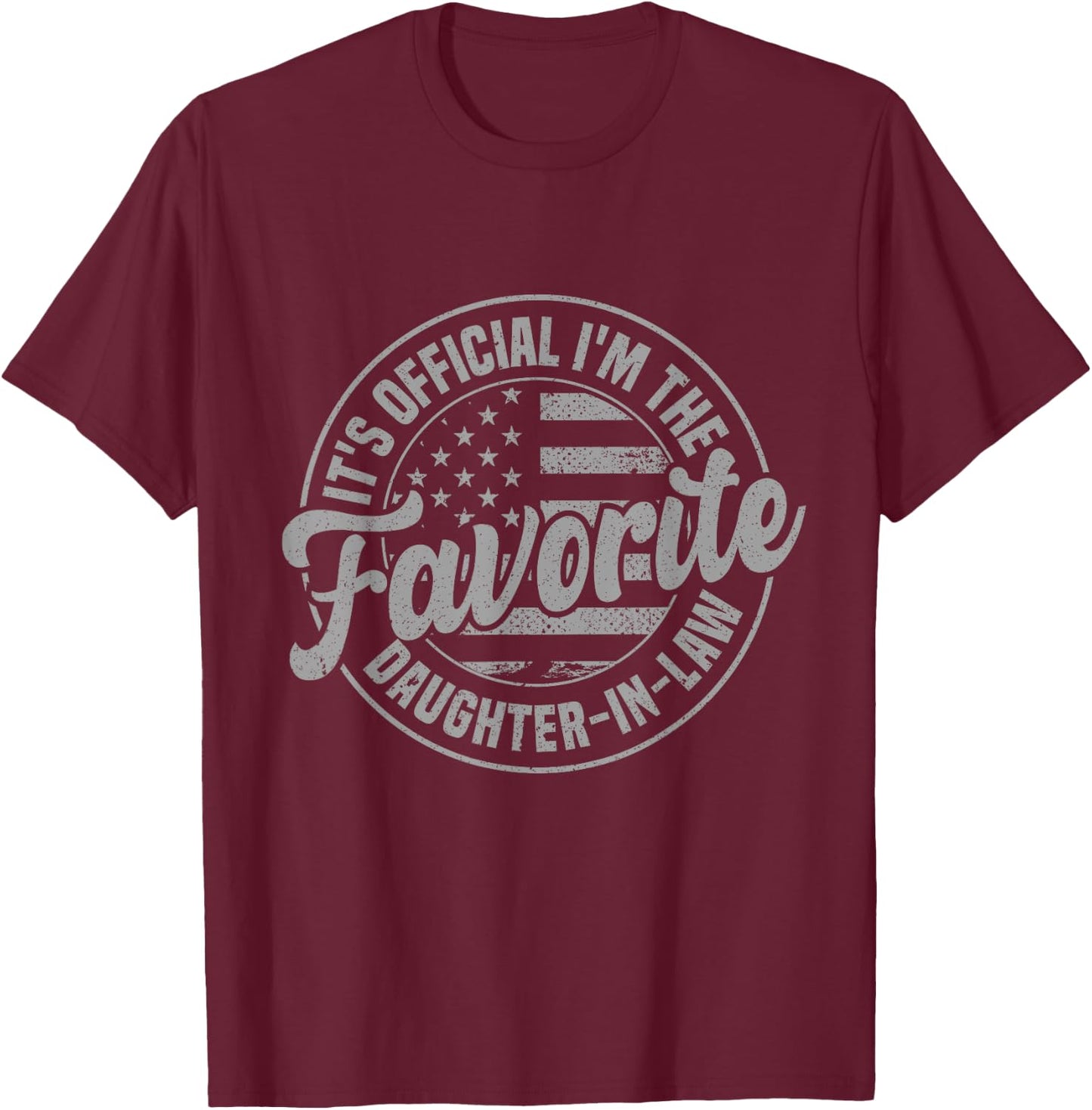 It's Official I'm The Favorite Daughter-In-Law Funny Vintage T-Shirt - T-Shirt | Maroon