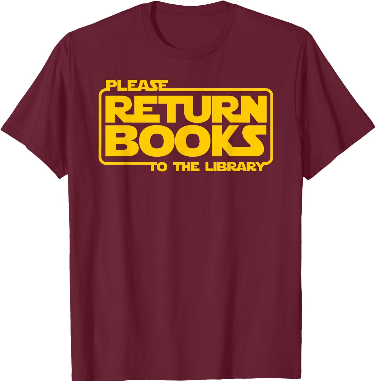 Please Return Books To The Library Funny Book Reading T-Shirt - T-Shirt | Maroon