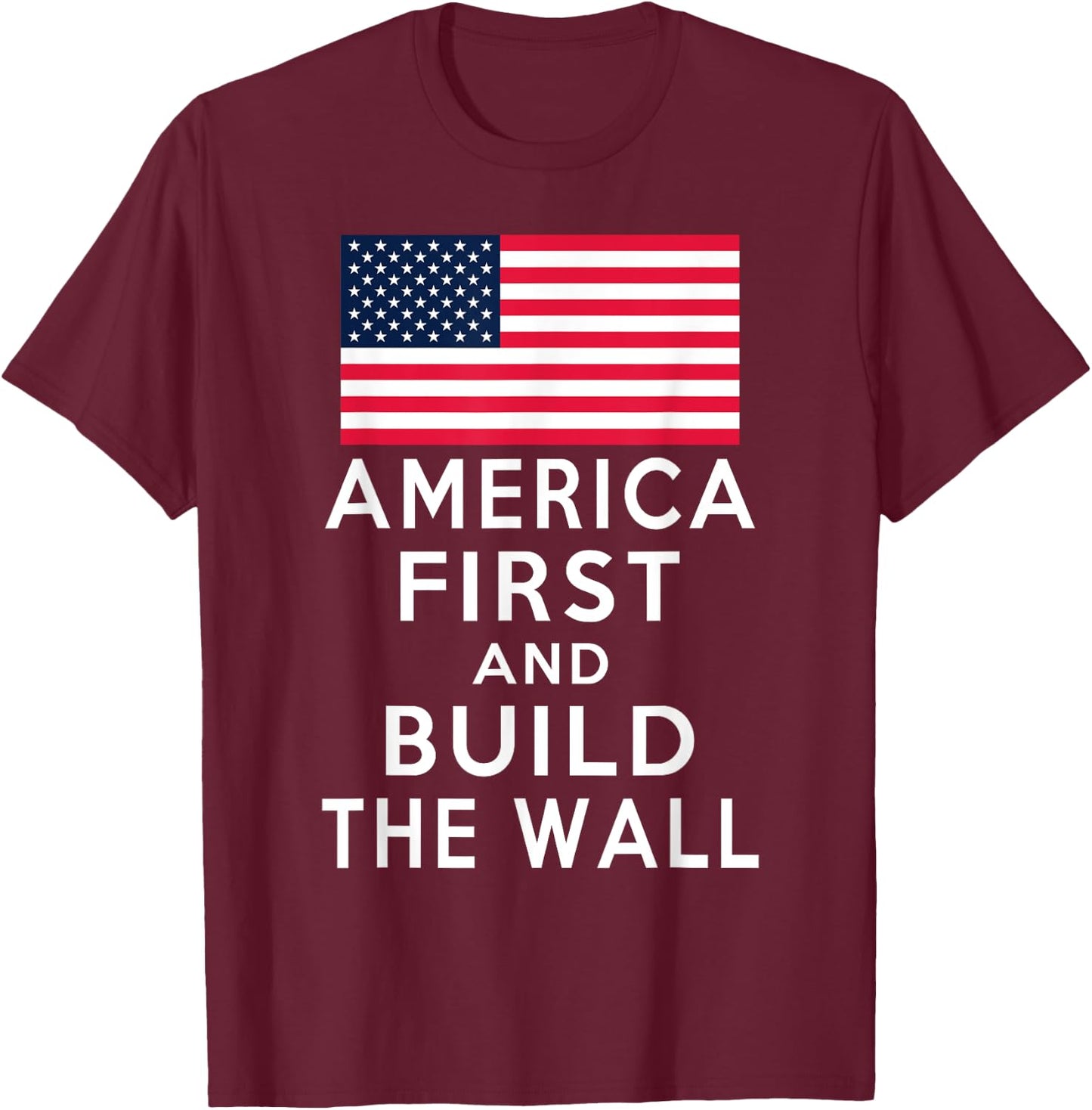 America Number One Again and Build a Wall T-Shirt - T-Shirt | Maroon
