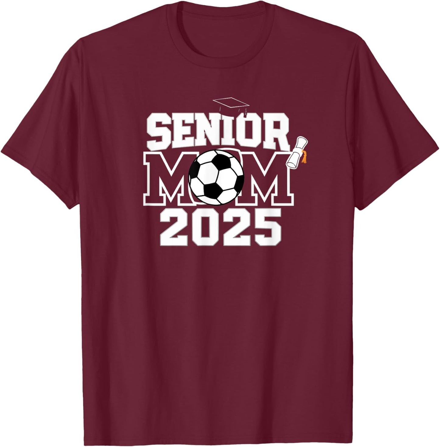Senior 2025 Soccer Mom High School Graduation Outfit Proud T-Shirt - T-Shirt | Maroon