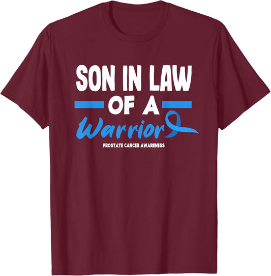 Son In Law Of A Warrior Prostate Cancer Awareness T-Shirt - T-Shirt | Maroon