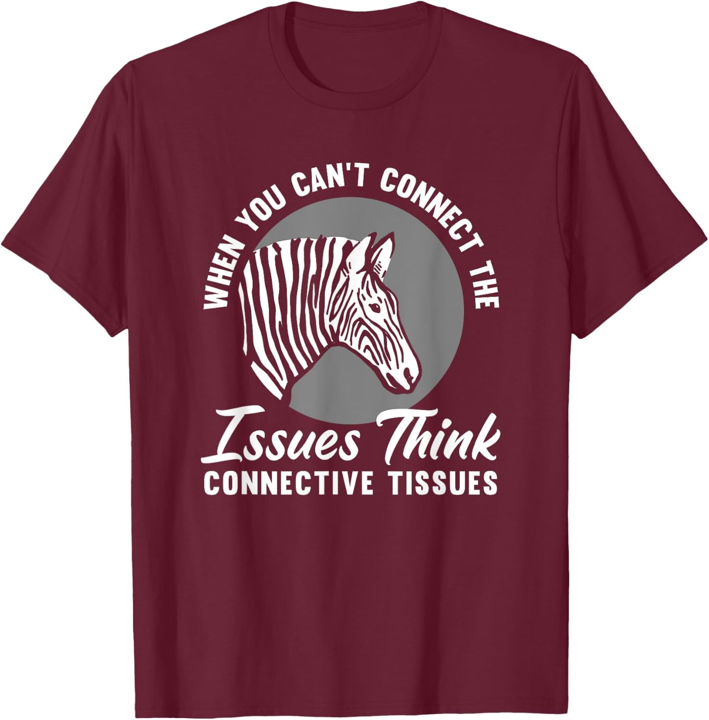 Ehlers Danlos Warrior EDS Ehlers Danlos Syndrome Awareness T-Shirt - T-Shirt | Maroon