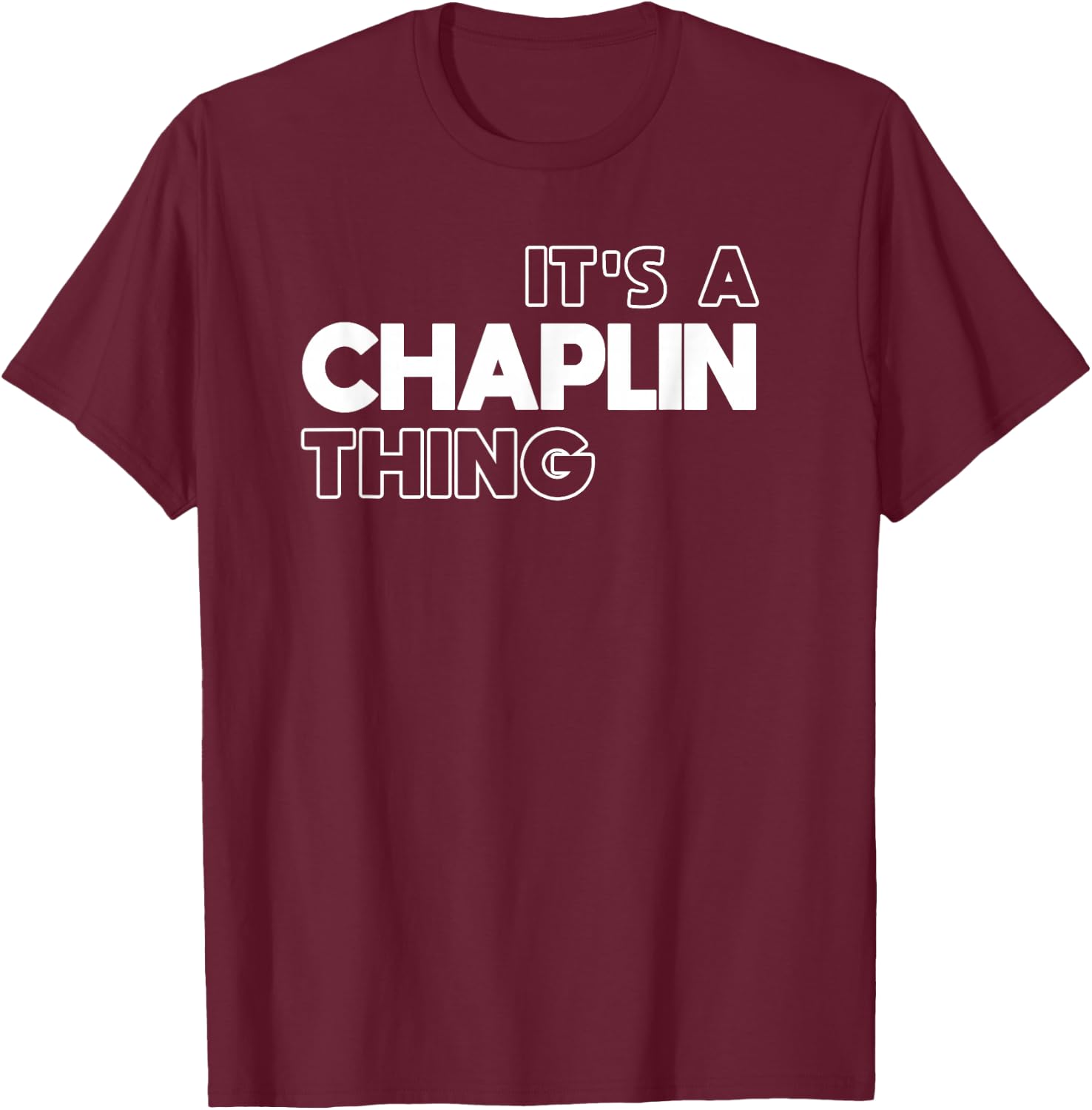 It's a Chaplin Thing You Wouldn't Understand - Chaplin T-Shirt - T-Shirt | Maroon