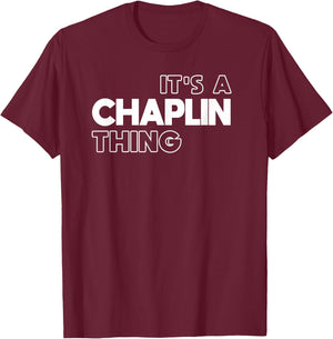 It's a Chaplin Thing You Wouldn't Understand - Chaplin T-Shirt - T-Shirt | Maroon