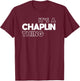 It's a Chaplin Thing You Wouldn't Understand - Chaplin T-Shirt - T-Shirt | Maroon