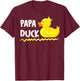 Papa Duck Father's Day Dad Father Duck Ducks Lover T-Shirt - T-Shirt | Maroon