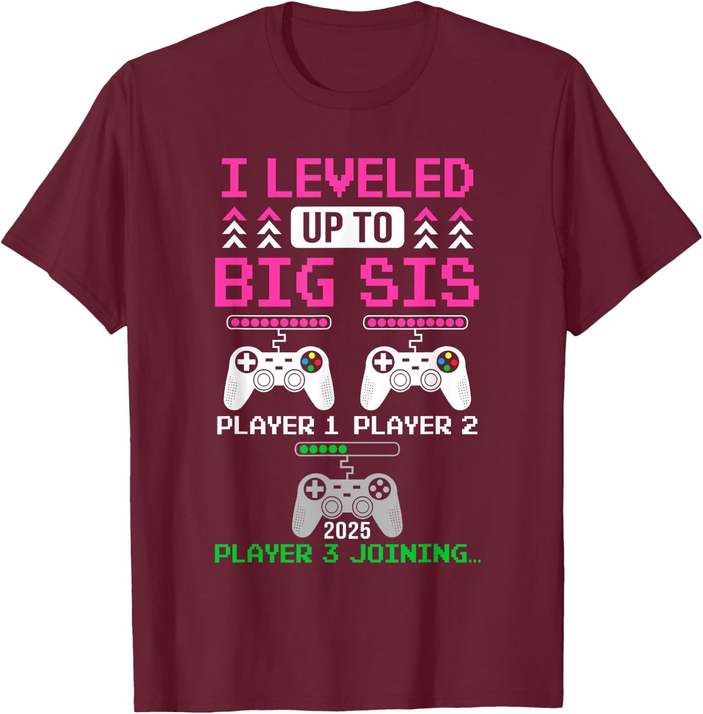 Leveled Up To Big Sister Again Big Sister Est 2025 Kids T-Shirt - T-Shirt | Maroon