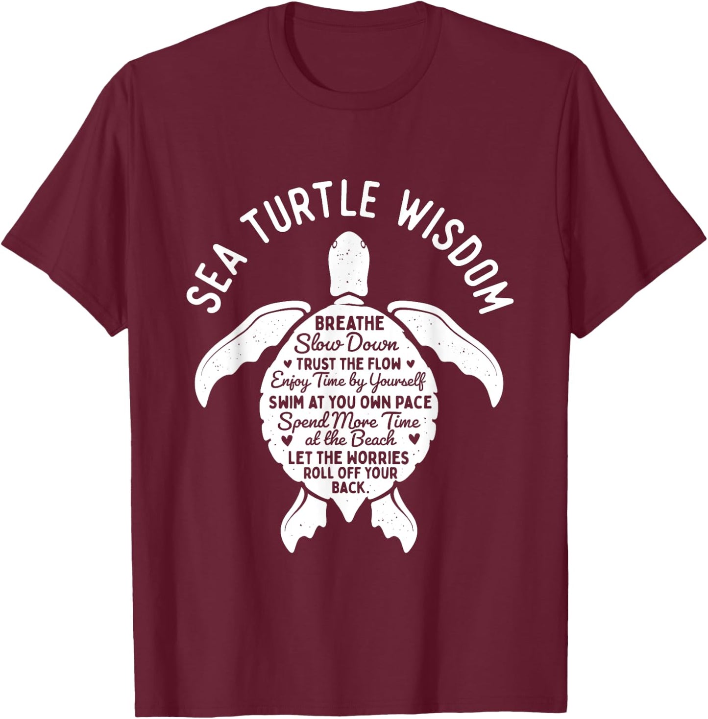 Sea Turtle Wisdom - Beach Cute Tortoise Sea Animal T-Shirt - T-Shirt | Maroon