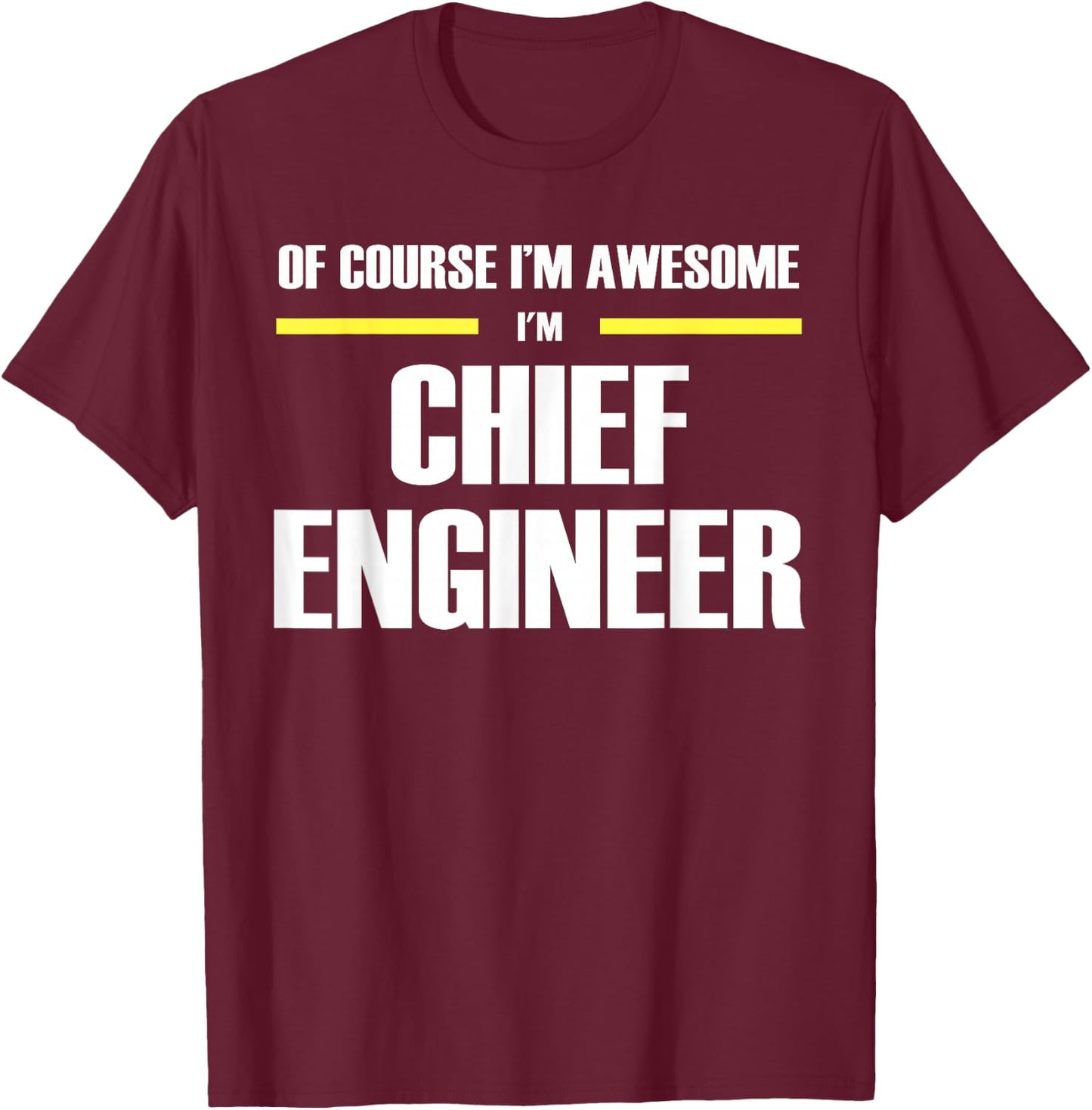 The Original Awesome Chief Engineer T-Shirt - T-Shirt | Maroon