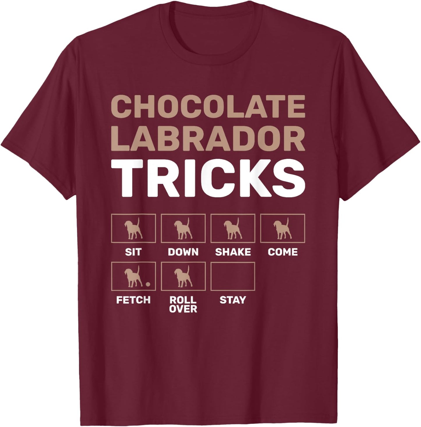 Chocolate Labrador Tricks Black Labrador T-Shirt - T-Shirt | Maroon