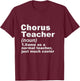 Chorus Teacher Same As A Normal Teacher Just Much Cooler T-Shirt - T-Shirt | Maroon