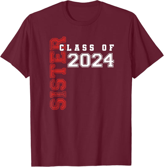 Sister Senior 2024 Proud Sister Of A Class Of 2024 Graduate T-Shirt - T-Shirt | Maroon