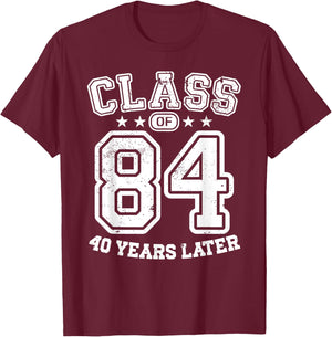 Class 84 40th High School Alumni 40 Yrs 2024 College Reunion T-Shirt - T-Shirt | Maroon