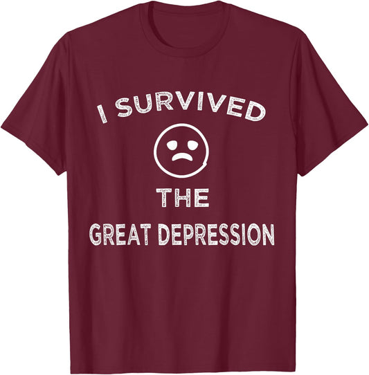 Vintage I Survived The Great Depression Retro T-Shirt - T-Shirt | Maroon