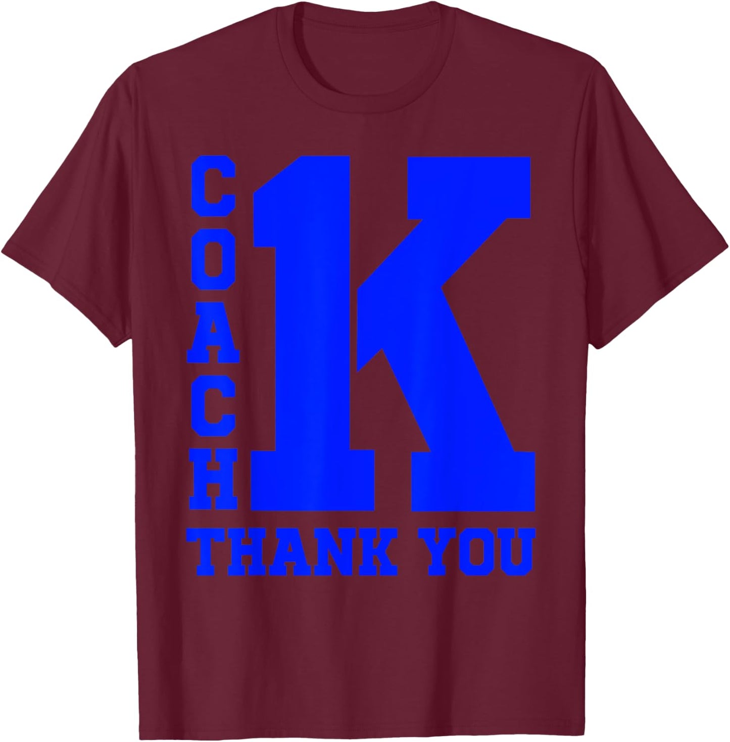 1K Coach K Bold Wins Thank You T-Shirt - T-Shirt | Maroon