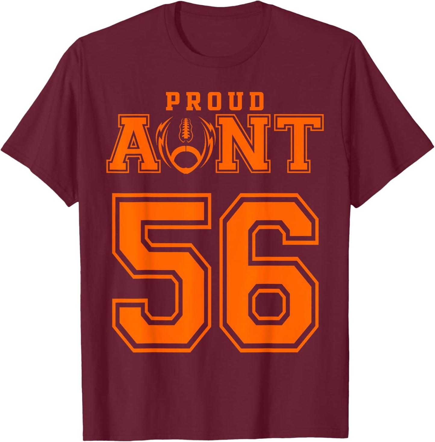 Custom Proud Football Aunt Number 56 OR T-Shirt - T-Shirt | Maroon