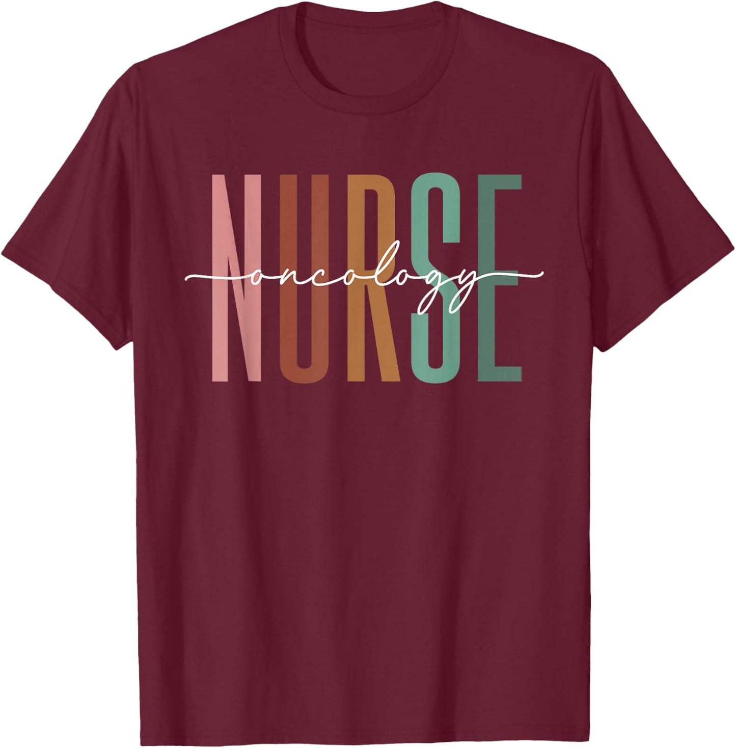 Oncology Nurse OCN Nursing Oncologist Medical Assistant T-Shirt - T-Shirt | Maroon