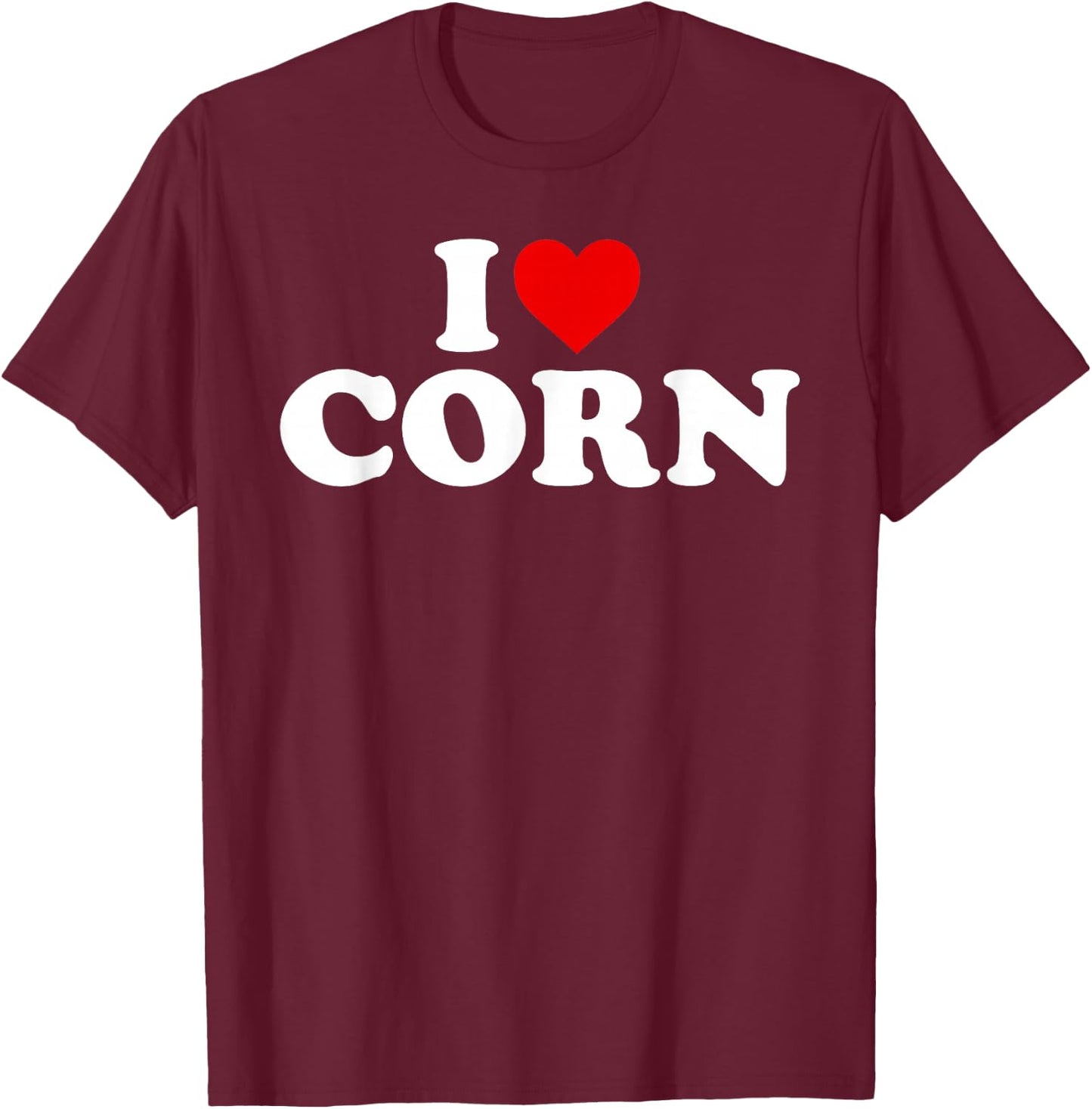 I Love Corn - Heart T-Shirt - T-Shirt | Maroon